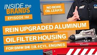 Solve BMW Oil Leaks with New Rein Upgraded Aluminum Oil Filter Housing | ITB Episode 144