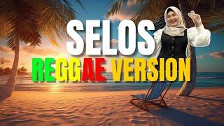 Selos - Reggae Version Tiktok Viral (Shaira / DJ Judaz)