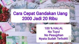 Cara Cepat Gandakan Uang 2000 Jadi 20 Ribu