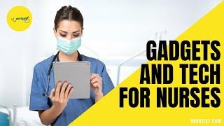 8 Gadgets and Tech for Nurses & Nursing Students | Handy Gadgets for Nurses | Nurseist