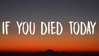 Natalie Jane - If You Died Today (Lyrics)