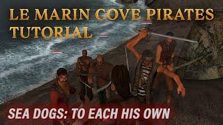 Tutorial: How To Beat Le Marin Cove Pirates in Sea Dogs: To Each His Own