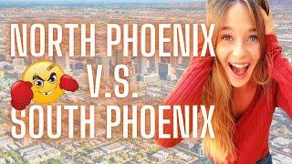 North Phoenix V.S. South Phoenix Living in Arizona