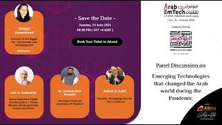 Arab EmTech 2021 - 1st Day : Panel Discussion - Emerging Technologies that changed the Arab world