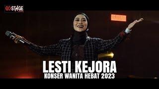 LESTI KEJORA LIVE AT KONSER WANITA HEBAT 2023