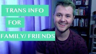 trans info for family and friends.