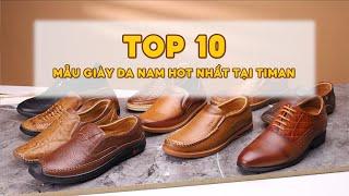 Giày Da Nam  Đẹp Cao Cấp TPHCM - Review Top 10 Mẫu Giày Da Nam Chính Hãng Hot Nhất Tại Timan