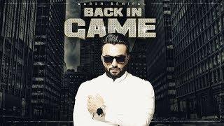 Aarsh Benipal: Back In Game (Official Video Song) | Deep Jandu | New Punjabi Songs 2017 |T-Series