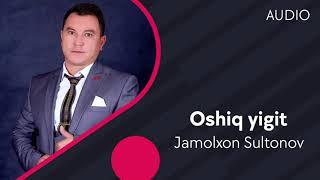 Jamolxon Sultonov - Oshiq yigit | Жамолхон Султонов - Ошик йигит (AUDIO)