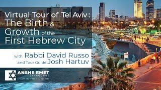 Tel Aviv Virtual Tour: The Birth and Growth of the First Hebrew City | Tuesday, August 18, 2020