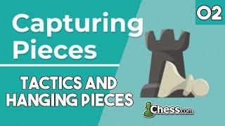 02. Tactics and Hanging Pieces [Capturing Pieces] Chess com