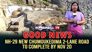 NH-29 NEW CHUMOUKEDIMA 2-LANE ROAD TO COMPLETE BY NOV 20