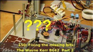 150 - The missing bits: The Wayne Kerr B642  part 2