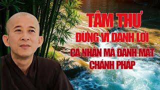 Những Bức Tâm Thư Đừng Vì Danh Lợi Cá Nhân Mà Đánh Mất Chánh Pháp - Đức Thầy Thích Mật Hạnh