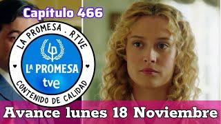 La Promesa: Avance capítulo 466 lunes 18 de Noviembre. Serie TVE #avance #serie #lapromesa