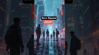 Latest Technology Trends 2025: What's Next? #2025tech #futuretech #traveltrends #shorts