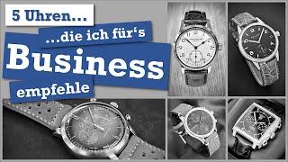 Fünf perfekte Uhren für's Business