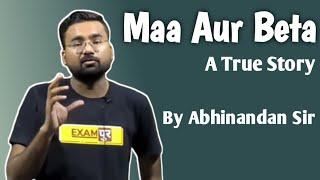 Maa Aur Beta | By Abhinandan Sir | A True  Motivation Story | Exampur Abhinandan Sir