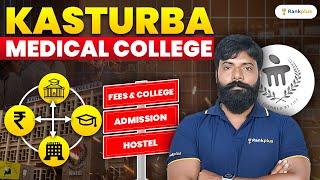 Episode 3: Everything About Kasturba Medical College (KMC) | Admission Process | Cutoff | Rankplus