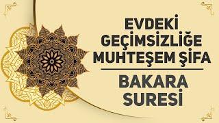 Evdeki Geçimsizliğe Muhteşem Şifa - Bakara Suresi