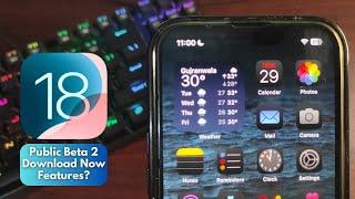 iOS 18 Public Beta 2 is OUT with New Features