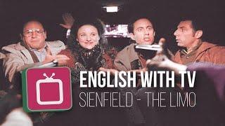 Learn English with TV Series: Seinfeld 'The Limo'
