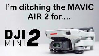 DJI MINI 2 - Why I'm ditching Mavic Air 2