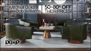 Mitchell Gold +Bob Williams (MGBW) only at The Dump Luxury Outlet - 50 to 80% Off!