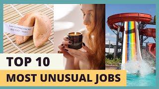 Top 10 Most Fascinating and Unusual Jobs