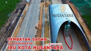 IKN TERKINIPROGRES TOL IKN SEGMEN  3B 3A  7 Desember 2024