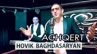 Hovik Baghdasaryan - ACHQERT