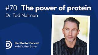 The power of protein— Diet Doctor Podcast with Dr. Ted Naiman