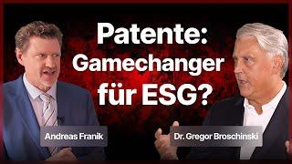 Bringen Patente die Wende beim nachhaltigen Investieren? – Dr. Gregor Broschinski im Interview