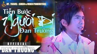 TIỄN BƯỚC NGƯỜI ĐI || ĐAN TRƯỜNG || LIVE SHOW NGÔI SAO BAY