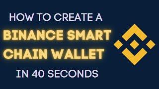How to create a Binance Smart Chain wallet in 40 seconds