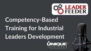 Competency-Based Training for Industrial Leaders Development