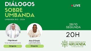 Diálogos sobre Umbanda: Umbanda Rio - 2024 com Pai Alex de Oxalá