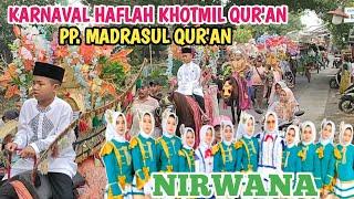 Panjang Mengular‼️Karnaval Haflah Khotmil Qur'an PP. MADRASUL QUR'AN Bersama NIRWANA - Brambang