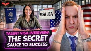 TOP SECRET TIPS FOR U.S. TALENT VISA INTERVIEW | LICENSED ATTORNEY’S GUIDE TO O-1, EB-1A & EB-2 NIW