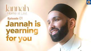 Jannah Is Waiting for You | Ep. 1 | #JannahSeries with Dr. Omar Suleiman