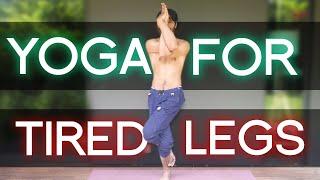 YOGA for TIRED LEGS (poses for pain and tiredness of the legs)