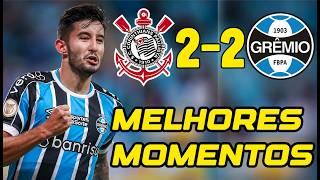 Corinthians 2 x 2 Grêmio | Melhores Momentos | COMPLETO