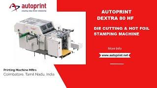 Autoprint Dextra 80 HF||Die Punching||Hot Foil Stamping Attachment||Made in India||Coimbatore