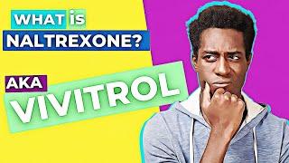 Doctor Explains What Naltrexone Is? Vivitrol For Addiction Substance Abuse