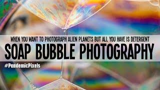 Creative Photography Ideas at Home - Bubble Photography.