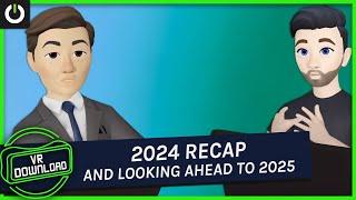 VR Download: 2024 Industry Recap & Looking Ahead To 2025