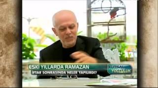 Kutsal Yolculuk   24 Temmuz 2013   Ramazan gelenekleri