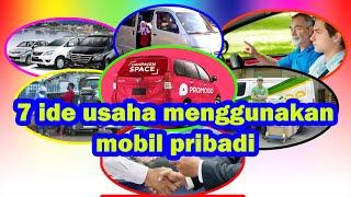 7 ide usaha menggunakan mobil pribadi. Jika serius, usaha ini sangat menguntungkan [PartOpening].