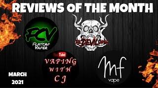 ROTM MARCH 2021 - Featuring The Devil Vaper, MF VAPE, FlatCap Vaper AND Vaping With CJ