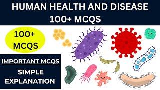 HUMAN HEALTH AND DISEASE 100+ MCQS | Practice MCQs with ANSWERS & EXPLANATION | Competitive Exam